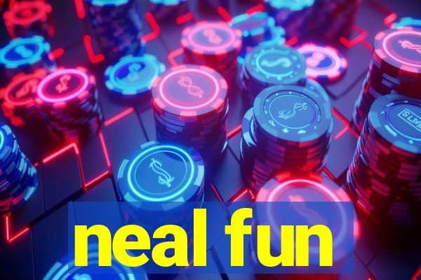 neal fun